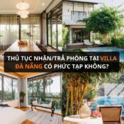 Thủ tục nhận/trả phòng villa Đà Nẵng
