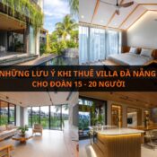 Những lưu ý khi thuê villa Đà Nẵng cho nhóm đông người