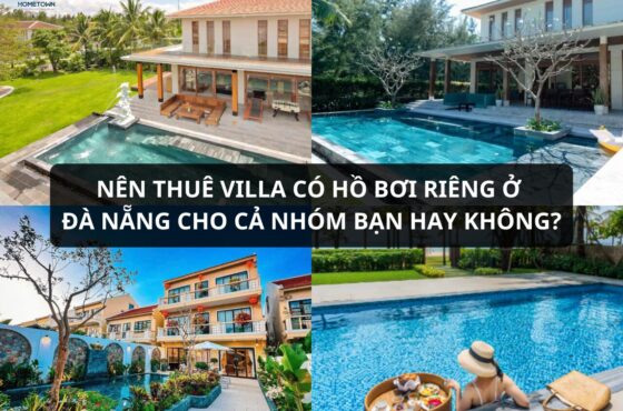 Villa có hồ bơi riêng ở Đà Nẵng cho nhóm bạn