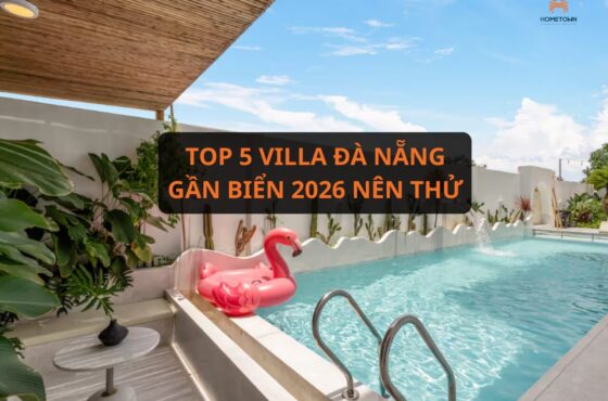 Top 5 Villa Đà Nẵng gần biển đẹp nhất 2026