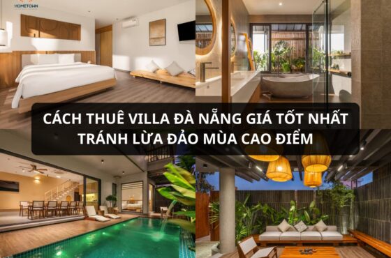 Cách thuê Villa Đà Nẵng giá rẻ và tránh lừa đảo mùa cao điểm