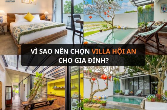 Vì sao nên chọn Villa Hội An cho gia đình?