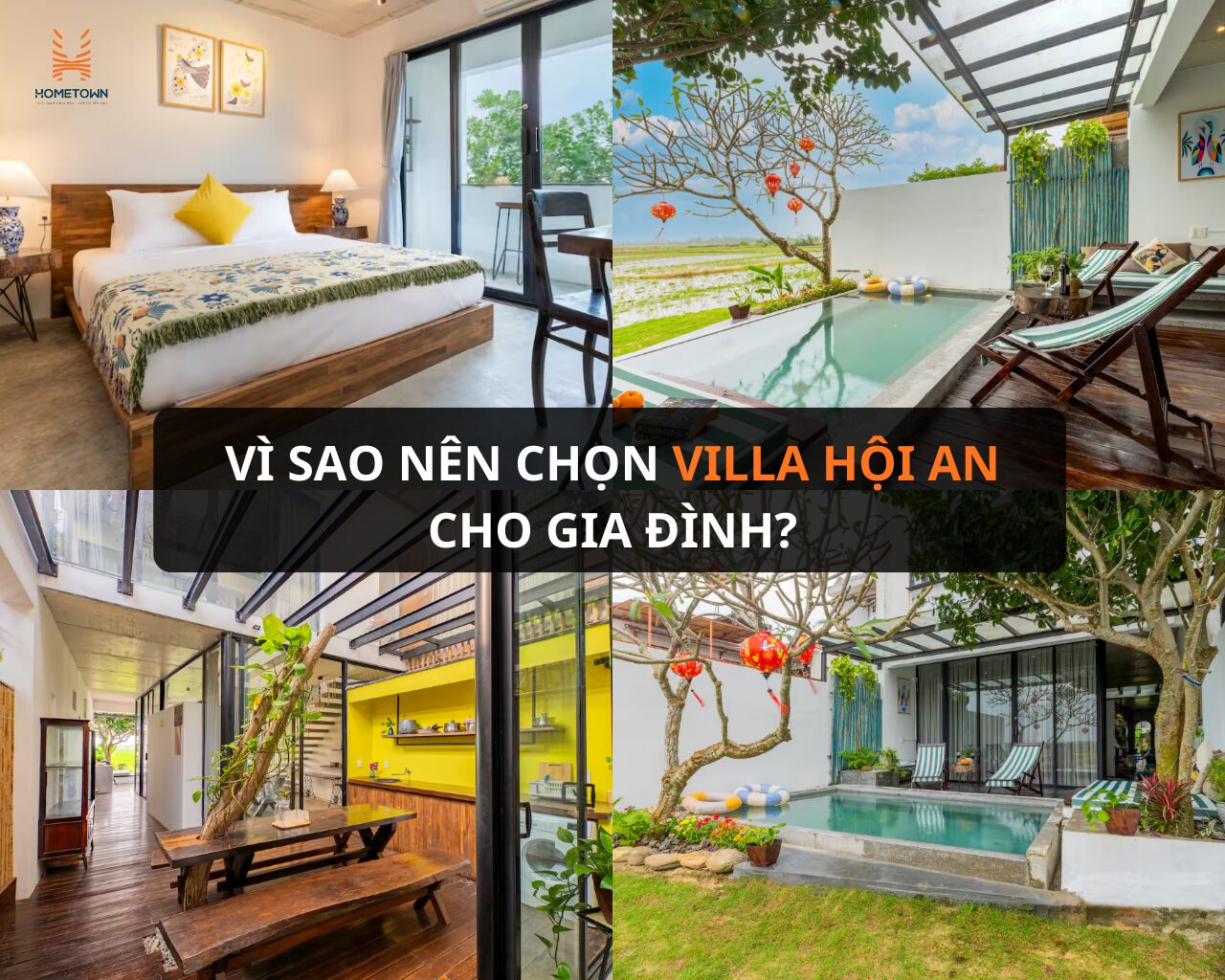 Vì sao nên chọn Villa Hội An cho gia đình thay vì thuê khách sạn